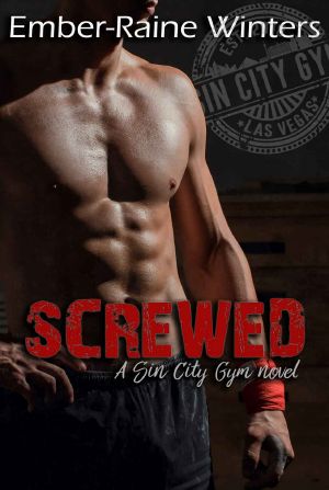 [Sin City Gym 1.50] • Screwed · A Sin City Gym Novella